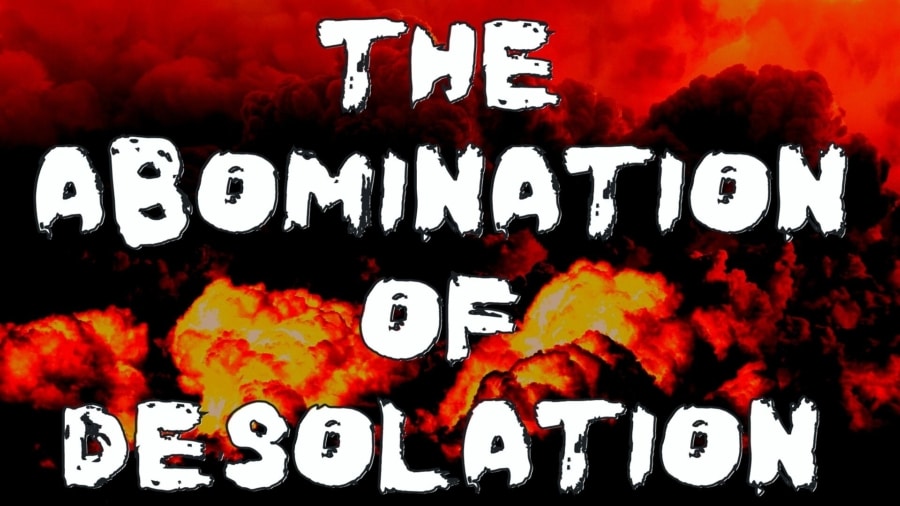The Abomination of Desolation