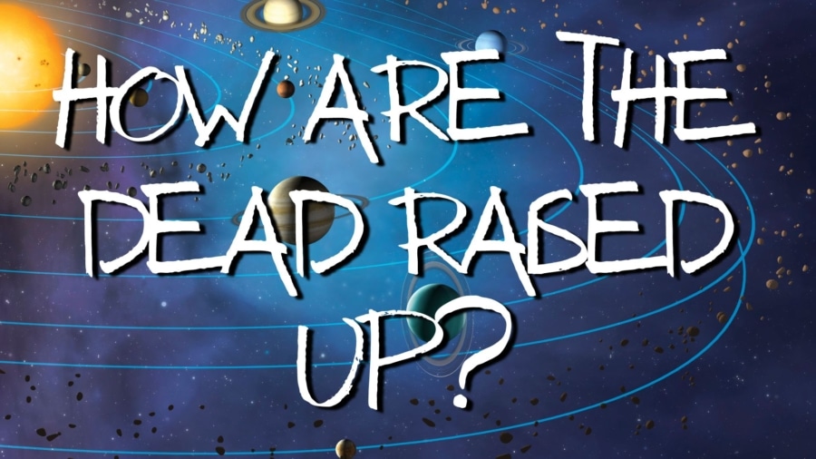 How are the Dead Raised Up? Image