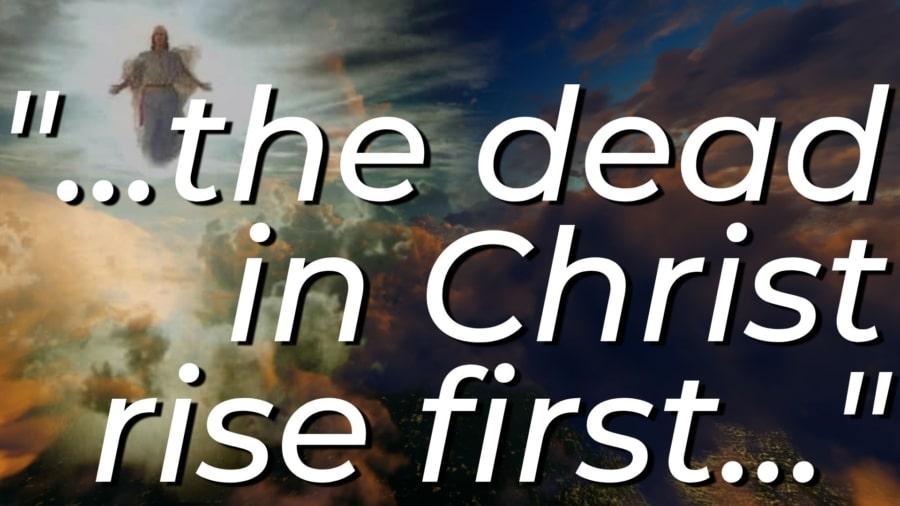 The Dead in Christ Rise First