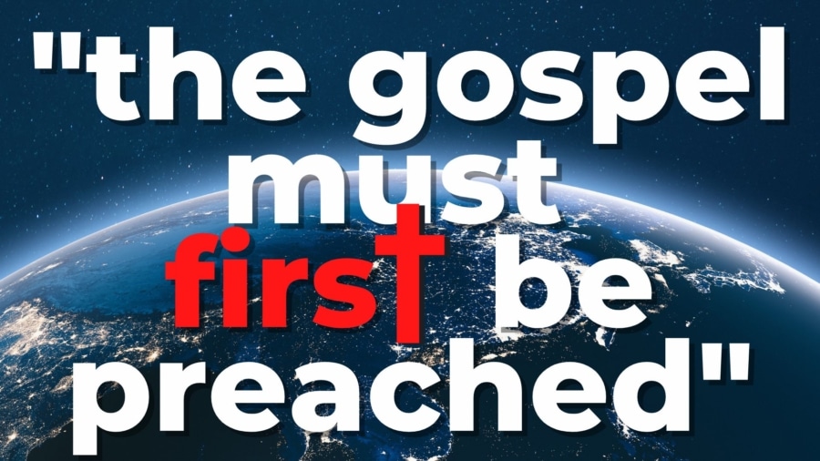 The Gospel Must First Be Preached to All the Nations Image