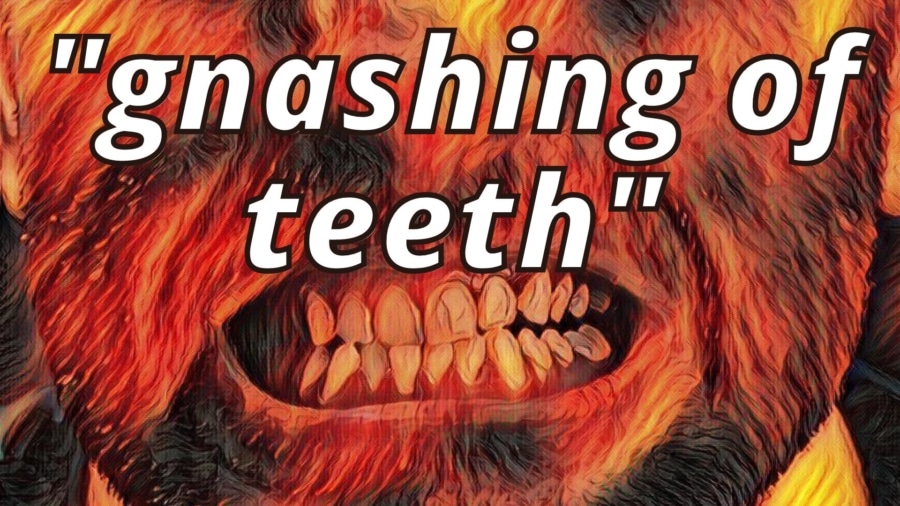 Weeping and Gnashing of Teeth Image