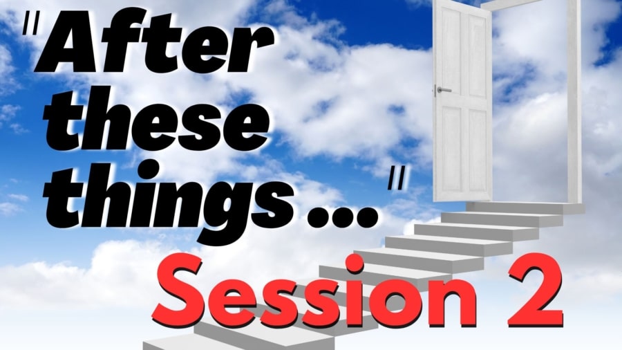 After These Things - Session 2