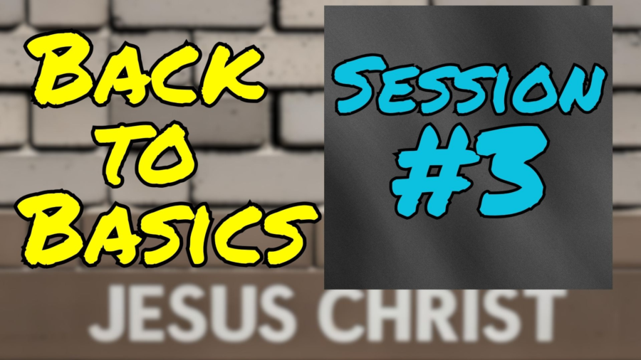 Back to Basics - Session 3